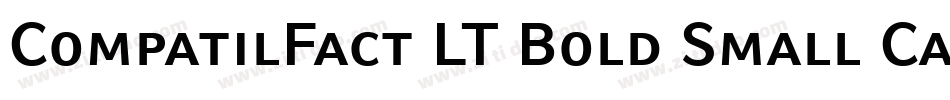 CompatilFact LT Bold Small Caps字体转换